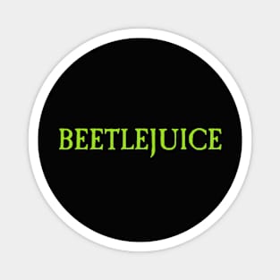 Beetlejuice Magnet